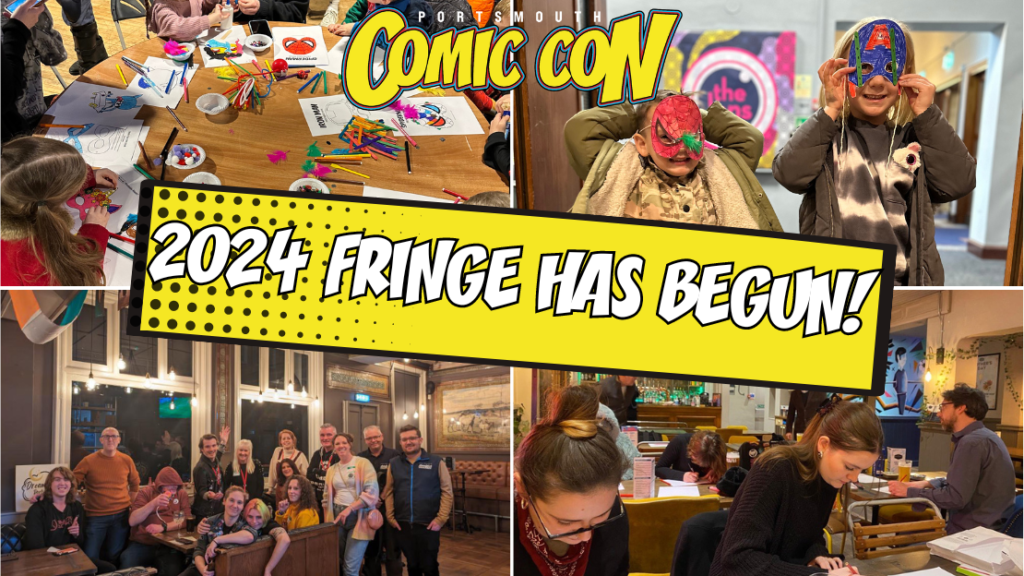 Portsmouth Comic Con Fringe has begun!