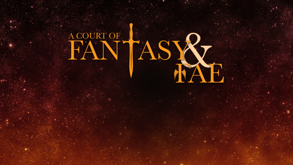 Introducing a Court of Fantasy & Fae